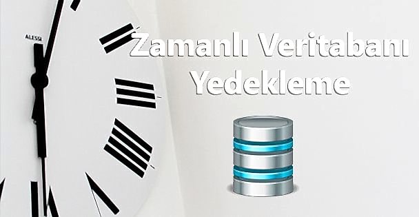 Zamanlı Veritabanı Yedekleme
